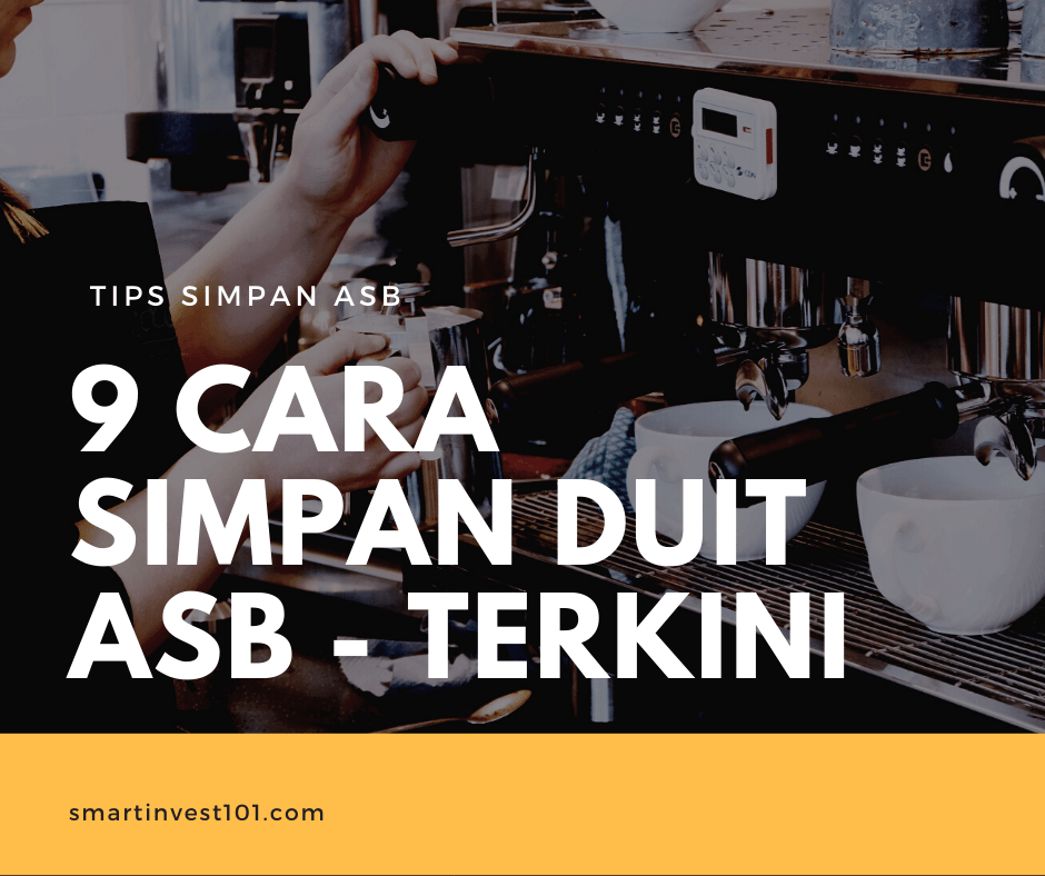 9 Cara Simpan Duit ASB - Terkini - Smartinvest101