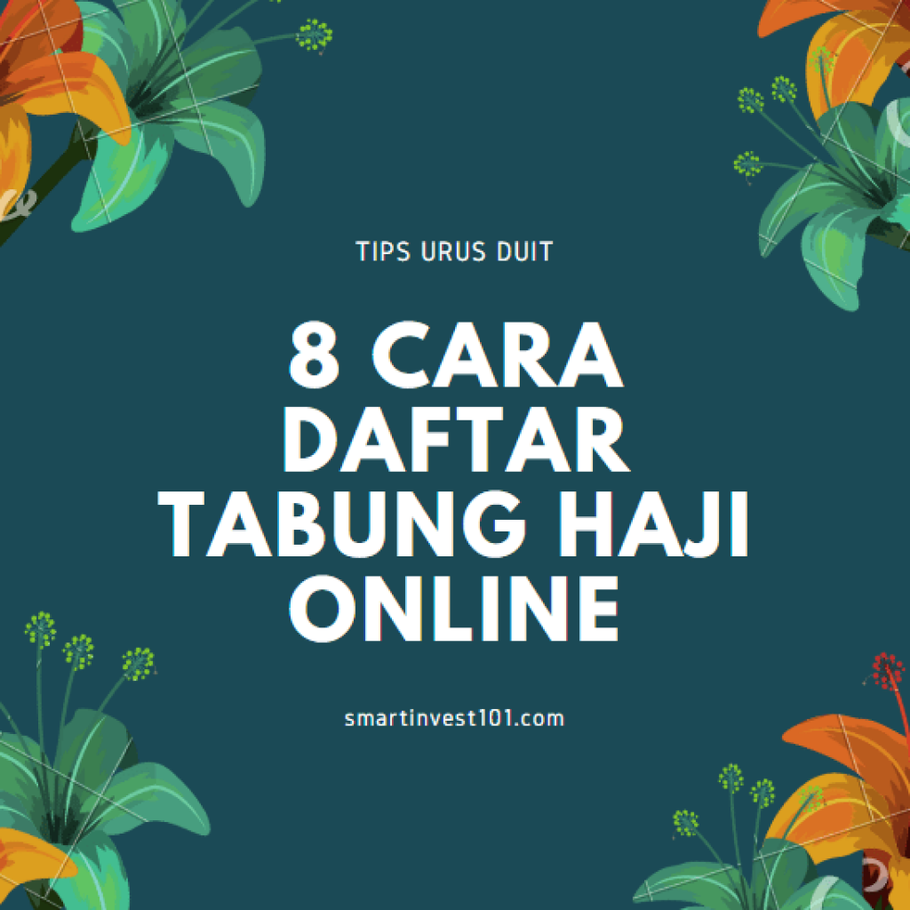 8 Tips Daftar Tabung Haji Online 2020 - Smartinvest101